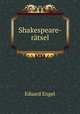 Shakespeare-ratsel, Eduard Engel 