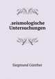.seismologische Untersuchungen, Siegmund Gunther 