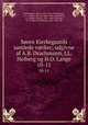 Sren Kierkegaards samlede vrker; udgivne af A.B. Drachmann, J.L. Heiberg og H.O. Lange. 10-11, Soren Kierkegaard 