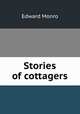 Stories of cottagers, Edward Monro 
