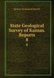 State Geological Survey of Kansas. Reports. 8, Kansas Geological Survey 