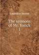 The sermons of Mr. Yorick. 1, Sterne Laurence 