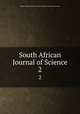 South African Journal of Science. 2, South African Association for the Advancement of Science 
