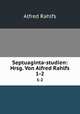 Septuaginta-studien: Hrsg. Von Alfred Rahlfs.. 1-2, Alfred Rahlfs 