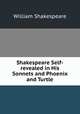 Shakespeare Self-revealed in His Sonnets and Phoenix and Turtle, Уильям Шекспир 