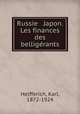 Russie & Japon. Les finances des bellige?rants, Helfferich, Karl, 1872-1924 