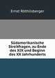 Sudamerikanische Streitfragen, zu Ende des XIX und Beginn des XX Jahrhunderts, Ernst Rothlisberger 