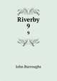 Riverby. 9, John Burroughs 