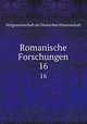 Romanische Forschungen. 16, Notgemeinschaft der Deutschen Wissenschaft 