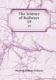 The Science of Railways. 19, Marshall Monroe Kirkman 