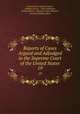 Reports of Cases Argued and Adjudged in the Supreme Court of the United States. 19, United States Supreme Court, William Cranch , Henry Wheaton , Richard Peters , Benjamin Chew Howard , Jeremiah Sullivan Black 