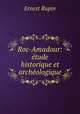 Roc-Amadour: etude historique et archeologique, Ernest Rupin 
