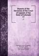 Reports of the Decisions of the Court of Appeals of the State of Colorado. 17, Colorado Court of Appeals, William E . Beck, Thomas M . Robinson, John Alonzo Gordon 