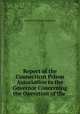 Report of the Connecticut Prison Association to the Governor Concerning the Operation of the ., Connecticut Prison Association 