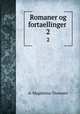 Romaner og fortaellinger .. 2, A. Magdalena Thoresen 