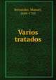 Varios tratados, Bernardes, Manuel, 1644-1710 