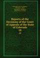 Reports of the Decisions of the Court of Appeals of the State of Colorado. 18, Colorado Court of Appeals, William E . Beck, Thomas M . Robinson, John Alonzo Gordon 