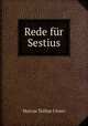 Rede fur Sestius., Marcus Tullius Cicero 