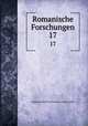 Romanische Forschungen. 17, Notgemeinschaft der Deutschen Wissenschaft 