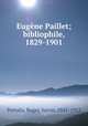 Eugene Paillet; bibliophile, 1829-1901, Portalis, Roger, baron, 1841-1912 