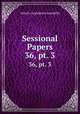 Sessional Papers. 36, pt. 3, Ontario Legislative Assembly 