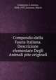 Compendio della Fauna Italiana. Descrizione elementare Degli Animali pite originali, Camerano, Lorenzo, 1856-1917,Lessona, Mario 
