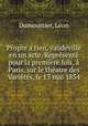 Propre a rien, vaudeville en un acte. Represente pour la premiere fois, a Paris, sur le theatre des Varietes, le 13 mai 1854, Leon Dumoustier 