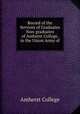 Record of the Services of Graduates & Non-graduates of Amherst College, in the Union Army of ., Amherst College 
