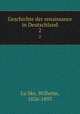 Geschichte der renaissance in Deutschland. 2, Wilhelm Lubke 
