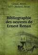 Bibliographie des oeuvres de Ernest Renan, Girard, Henri, 1877-,Moncel, Henri 