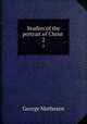 Studies of the portrait of Christ . 2, Matheson, George 