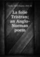 La folie Tristran; an Anglo-Norman poem, Curdy, Albert Eugene, 1864- ed 