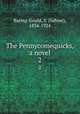 The Pennycomequicks, a novel. 2, Baring-Gould, S. (Sabine), 1834-1924 