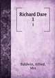 Richard Dare. 1, Baldwin, Alfred, Mrs 