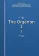 The Organon. 1, Aristotle,Cooke, Harold P. (Harold Percy),Tredennick, Hugh,Forster, E. S. (Edward Seymour), 1879-1950,Aristotle. Posterior analytics 