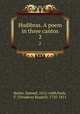 Hudibras. A poem in three cantos. 2, Butler, Samuel, 1612-1680,Nash, T. (Treadway Russell), 1725-1811 