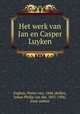 Het werk van Jan en Casper Luyken, Eeghen, Pieter van, 1844-,Kellen, Johan Philip van der, 1831-1906, joint author 