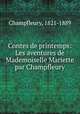 Contes de printemps: Les aventures de Mademoiselle Mariette par Champfleury, Champfleury, 1821-1889 