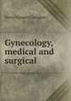 Gynecology, medical and surgical, Henry Jacques Garrigues 