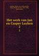 Het werk van Jan en Casper Luyken. 2, Eeghen, Pieter van, 1844-,Kellen, Johan Philip van der, 1831-1906, joint author 