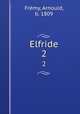 Elfride. 2, Arnould Fre?my 
