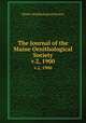 The Journal of the Maine Ornithological Society. v.2, 1900, Maine Ornithological Society 