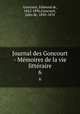 Journal des Goncourt - Mmoires de la vie littraire. 6, Goncourt, Edmond de, 1822-1896,Goncourt, Jules de, 1830-1870 