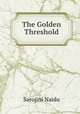 The Golden Threshold, Sarojini Naidu 