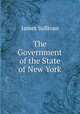 The Government of the State of New York, James Sullivan 
