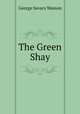 The Green Shay, George Savary Wasson 