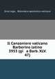 Il Canzoniere vaticano Barberino latino 3953 (gi a Barb. XLV. 47), Gino Lega , Biblioteca apostolica vaticana 