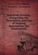 Industrial Drawing: Comprising the Description and Uses of Drawing Instruments, the Construction ., Dennis Hart Mahan , Dwinel F. Thompson 