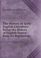 The History of Early English Literature: Being the History of English Poetry from Its Beginnings ., Stopford Augustus Brooke 