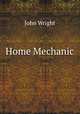 Home Mechanic ., John Wright 